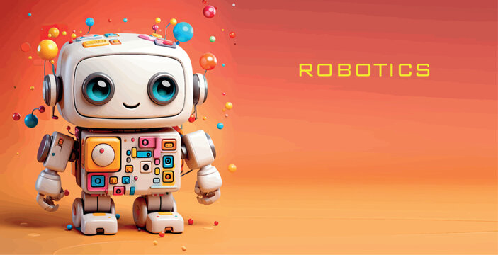Robotics for kids banner vector, empty space for advertising. Robot programming, robotics courses, IT technologies of the future. Stylized cute 3d robot character, concept art. Cartoon toy robot print