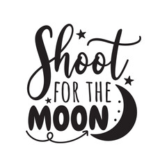 Shoot For The Moon Vector Design on White Background