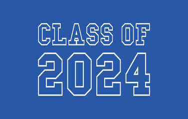 Class of 2024 for greeting
