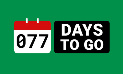 77 days to go last countdown. seventy seven days go sale price offer promo deal timer, 77 days only