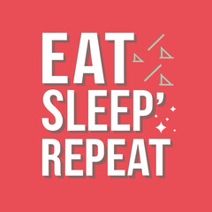 Eat, Sleep, Repeat" Typography Tee | Lifestyle-Inspired Shirt Design