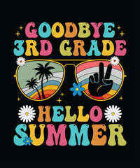 Goodbye 3rd grade hello summer, summer t shirt design