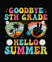 Goodbye 5th grade hello summer, summer t shirt design