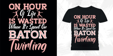 Funny Retro Vintage Baton Twirling T-shirt Design