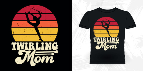 Mom Lover Mother's Day Funny Retro Vintage Baton Twirling T-shirt Design