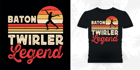 Baton Twirler Legend Funny Retro Vintage Baton Twirling T-shirt Design