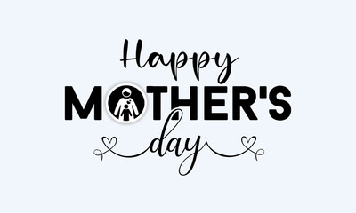 Happy Mother's Day typography design, hand drawn lettering. Holiday lettering isolated on white backgrounds. Calligraphy vector illustration.