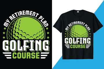 Golf T-shirt Design, Golf Quotes T-shirt, Golf Vector Art, Funny Golf Illustration, Golf Shirts