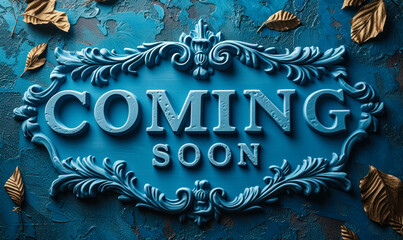 Elegant Blue Ornate Frame with 'COMING SOON' in Bold Relief Surrounded by Golden Autumn Leaves on a Textured Background, Conveying Anticipation and Mystery - obrazy, fototapety, plakaty