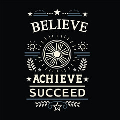 BELIEVE ACHIEVE SUCCEED TYPOGRAPHIC T SHIRT DESIGN