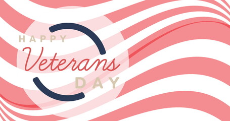 Composition of happy veterans day text, over red and white stripes of american flag