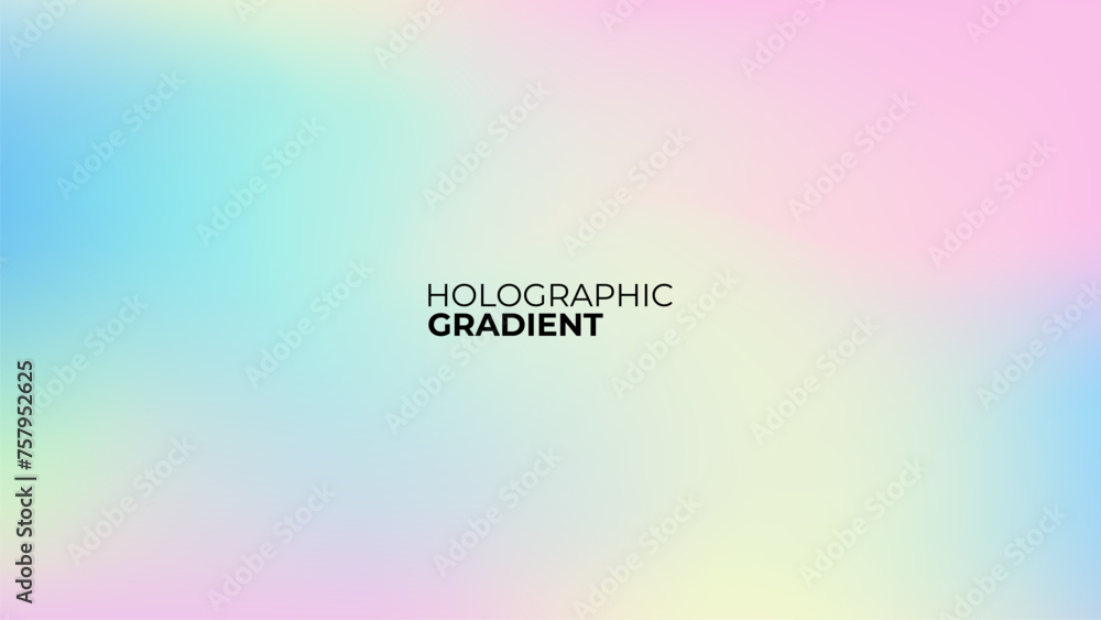 Fototapete Futuristic background with holographic effect. Holographic banner with soft color gradient for creative graphic design. Vector illustration.