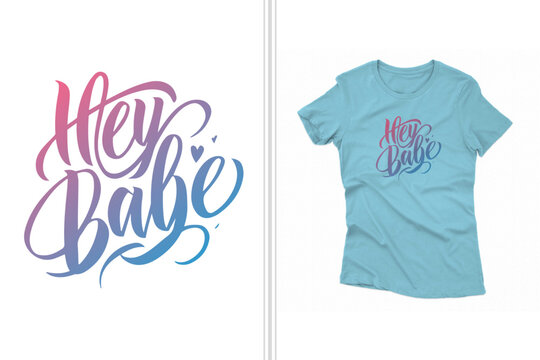 hey babe typography t shirt design and artwork, pink and blue tee design template