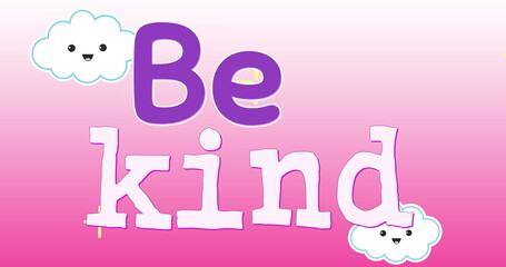 Digital image of text for children that reads be kind