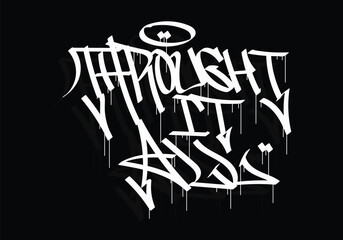 THROUGHT IT ALL word graffiti tag style