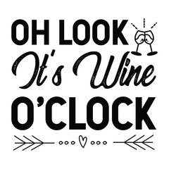 oh look it's wine o'clock