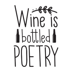 wine is botted poetry