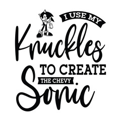 I use my knuckles to create the chevy sonic t-shirt design