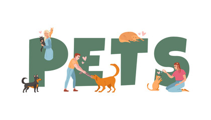 People and Pets Text Concept. Male and Female Characters Playing with Dogs and Cats, Love, Care of Animals Poster, Banner, Flyer, Brochure. Cartoon Flat Vector Illustration