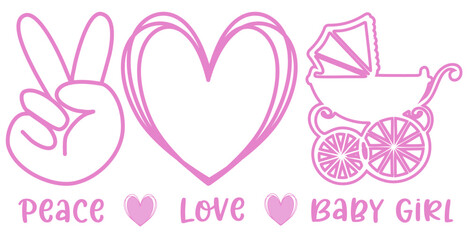 Peace, love, baby boy - pram, strooler, heart, hand - pink color -  newborn clothing - word - Birth vector graphics for greeting, accessories, baby shower,, sweatshirt, prints, cricut,, sublimation	