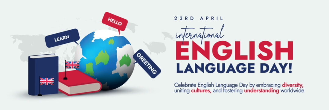 International English Language day. 23rd April International English Language day celebration cover banner with silhouette world map, earth globe, book icons and text in UK flag colours.
