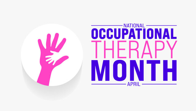 April is National Occupational Therapy Month background template. Holiday concept. use to background, banner, placard, card, and poster design template with text inscription and standard color. vector - Powered by Adobe