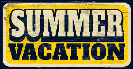 Aged vintage summer vacation sign on wood