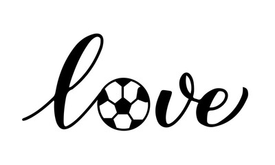 Obraz premium Love Soccer lettering with ball isolated on white. Football typography poster. Sport vector illustration. Easy to edit design template for your creative designs
