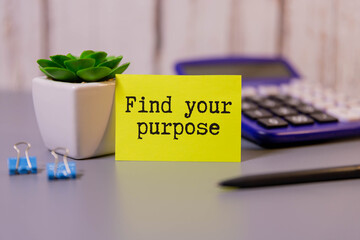 Find Your Purpose Text written on card