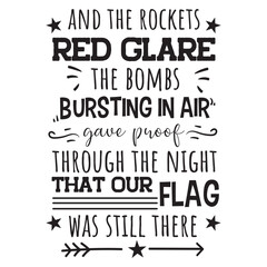 Fototapeta premium And The Rockets Red Glare The Bombs Bursting In Air. Vector Design on White Background