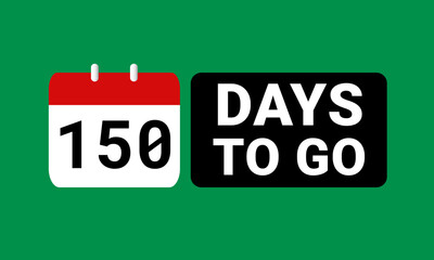 150 days to go last countdown. one hundred and fifty days go sale price offer promo deal timer, 150 days only