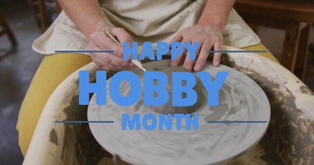 Image of happy hobby month text over caucasian man forming pottery - Powered by Adobe