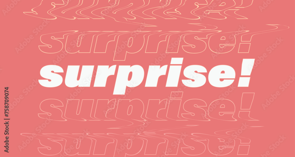 Poster bold italic 'surprise!' typography in lowercase with repeated gradient text outline on peach red bac