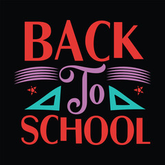 Back To School Shirt Print Template, Typography Design For Shirt, Mugs, Iron, Glass, Stickers, Hoodies, Pillows, Phone Cases, etc
