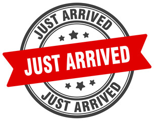 just arrived stamp. just arrived label on transparent background. round sign