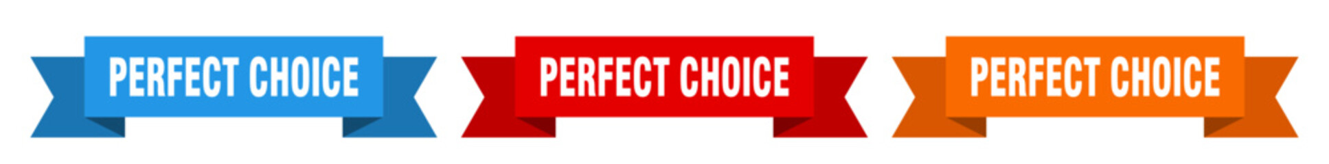 perfect choice ribbon. perfect choice isolated paper sign. banner