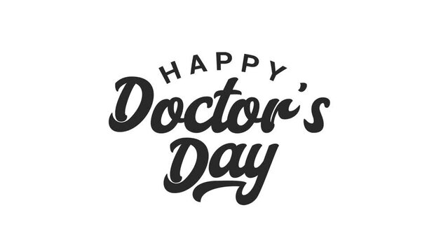 Happy Doctors Day animated text on the white background. Lettering concet video with text Happy Doctors Day.30 march - World Doctor's	