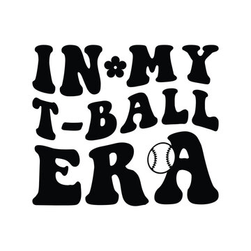 In my T-ball era