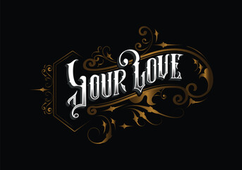 YOUR LOVE lettering custom template design