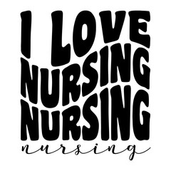I Love Nursing