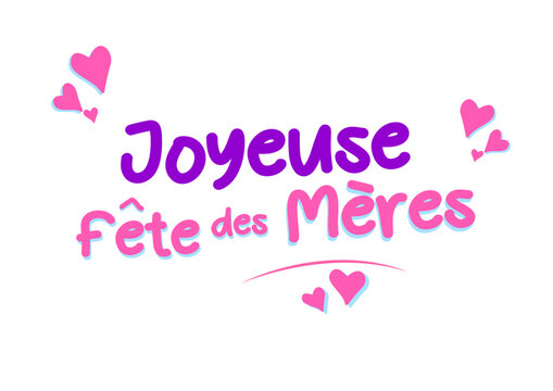 Joyeuse f&ecirc;te des m&egrave;res