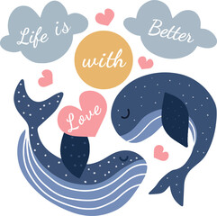 Fototapeta premium Vector drawing two whales life is better with love drawing for card postcard poster print banner design on a clear background print for children's clothing