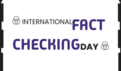 International Fact Checking day. Template for background, banner, card, poster.
