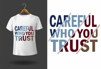 Zelfklevend Fotobehang Careful who you trust typography t-shirt, poster, banner design © VisualJoyCraft