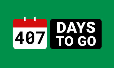 407 days to go last countdown. four hundred and seven days go sale price offer promo deal timer, 407 days only