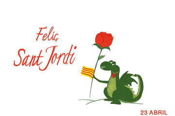 Text happy saint jorge day in Catalan with dragon holding a rose and catalonia flag on white background. Tradition of giving roses and books, 23th April.