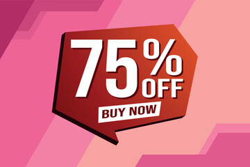 75% seventy five percent off buy now poster banner graphic design icon logo sign symbol social media website coupon

