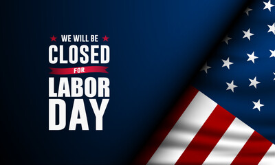 Happy Labor day with we will be closed text background vector illustration 