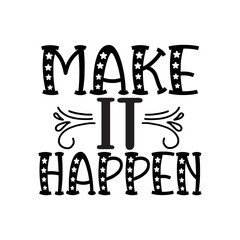 Make It Happen SVG Cut File