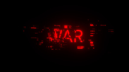 3D rendering war text with screen effects of technological glitches